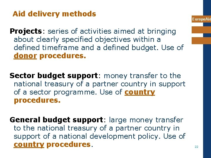 Aid delivery methods Europe. Aid Projects: series of activities aimed at bringing about clearly