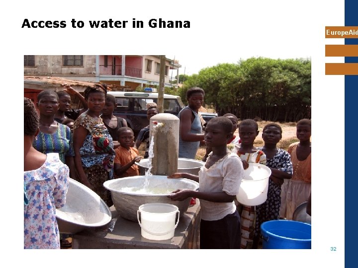 Access to water in Ghana Europe. Aid 32 