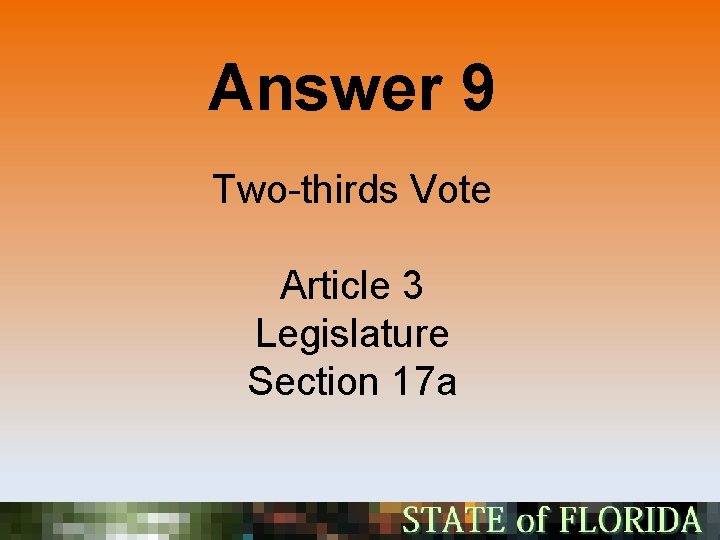 Answer 9 Two-thirds Vote Article 3 Legislature Section 17 a 