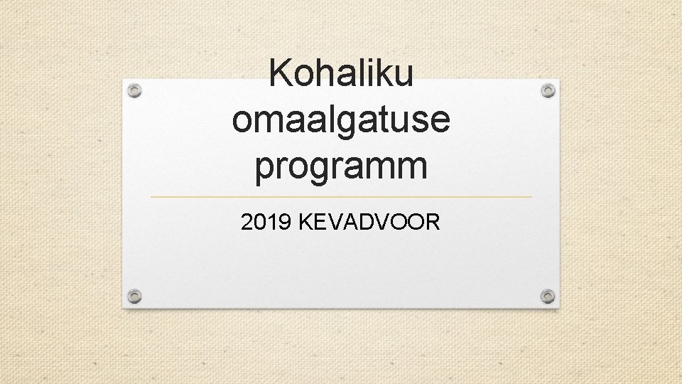 Kohaliku omaalgatuse programm 2019 KEVADVOOR 