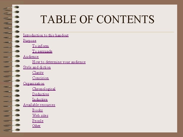 TABLE OF CONTENTS Introduction to this handout Purpose To inform To persuade Audience How