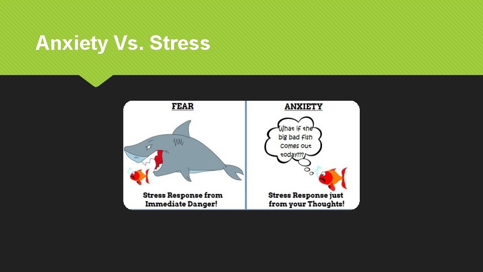 Anxiety Vs. Stress 