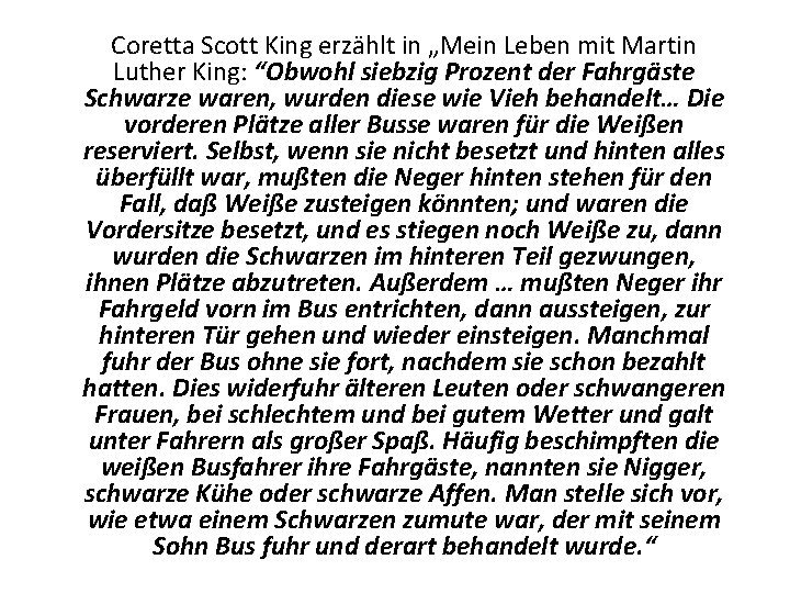 Coretta Scott King erzählt in „Mein Leben mit Martin Luther King: “Obwohl siebzig Prozent