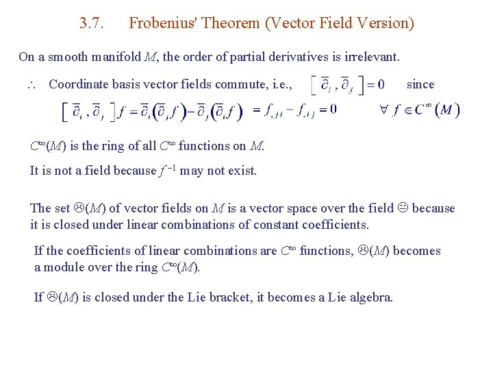 3. 7. Frobenius' Theorem (Vector Field Version) On a smooth manifold M, the order