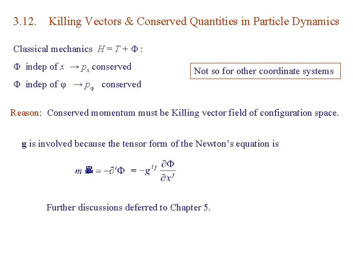 3. 12. Killing Vectors & Conserved Quantities in Particle Dynamics Classical mechanics H =
