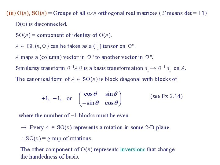 (iii) O(n), SO(n) = Groups of all n n orthogonal real matrices ( S