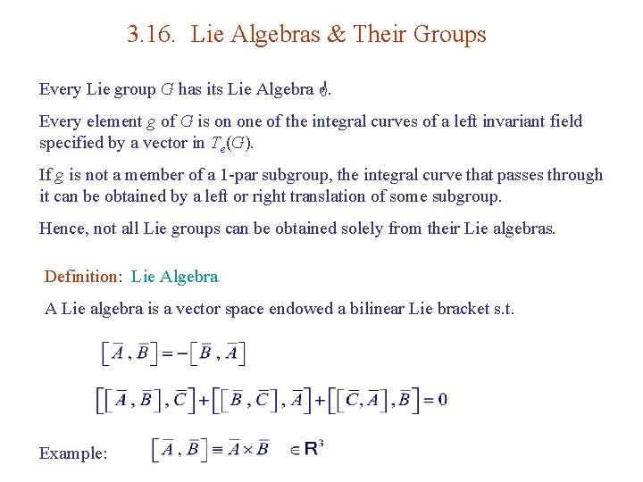 3. 16. Lie Algebras & Their Groups Every Lie group G has its Lie