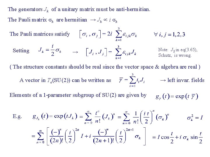 The generators Jk of a unitary matrix must be anti-hermitian. The Pauli matrix σk