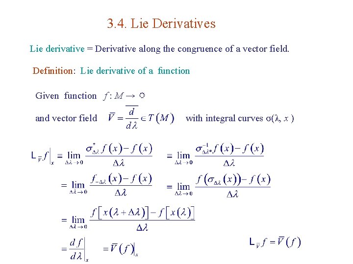 3. 4. Lie Derivatives Lie derivative = Derivative along the congruence of a vector