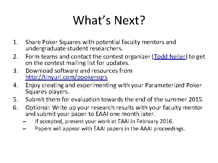 What’s Next? 1. 2. 3. 4. 5. 6. Share Poker Squares with potential faculty