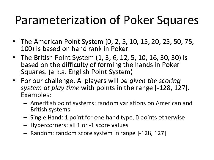 Parameterization of Poker Squares • The American Point System (0, 2, 5, 10, 15,
