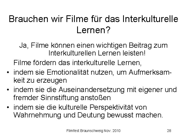 Brauchen wir Filme für das Interkulturelle Lernen? Ja, Filme können einen wichtigen Beitrag zum