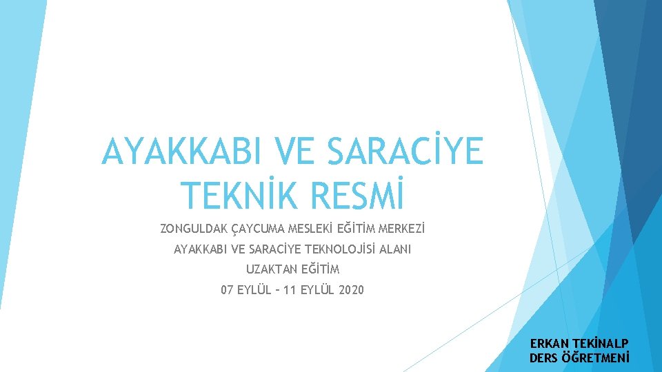 AYAKKABI VE SARACİYE TEKNİK RESMİ ZONGULDAK ÇAYCUMA MESLEKİ EĞİTİM MERKEZİ AYAKKABI VE SARACİYE TEKNOLOJİSİ