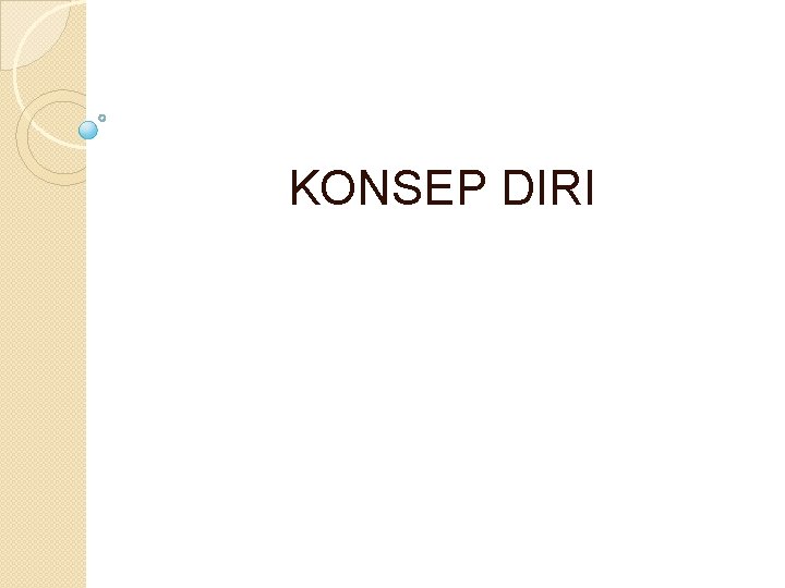 KONSEP DIRI 