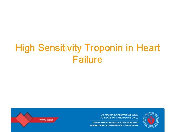 High Sensitivity Troponin in Heart Failure 
