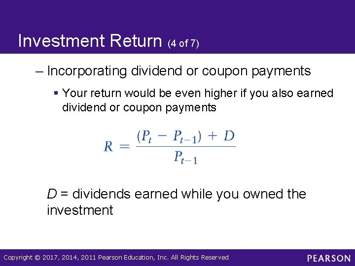 Investment Return (4 of 7) – Incorporating dividend or coupon payments § Your return