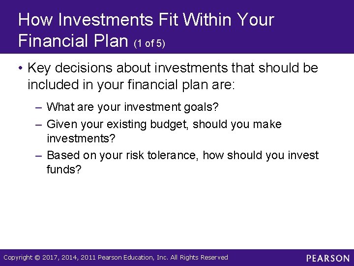 How Investments Fit Within Your Financial Plan (1 of 5) • Key decisions about