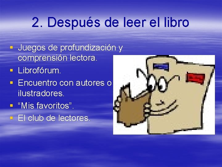 2. Después de leer el libro § Juegos de profundización y comprensión lectora. §