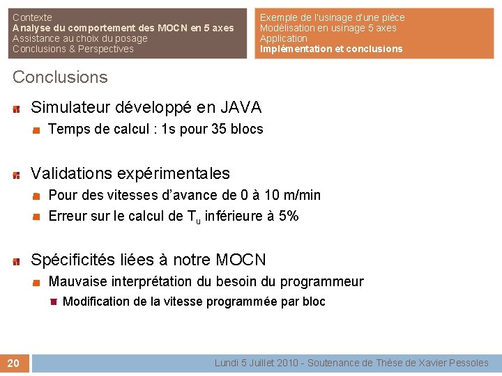 Contexte Analyse du comportement des MOCN en 5 axes Assistance au choix du posage