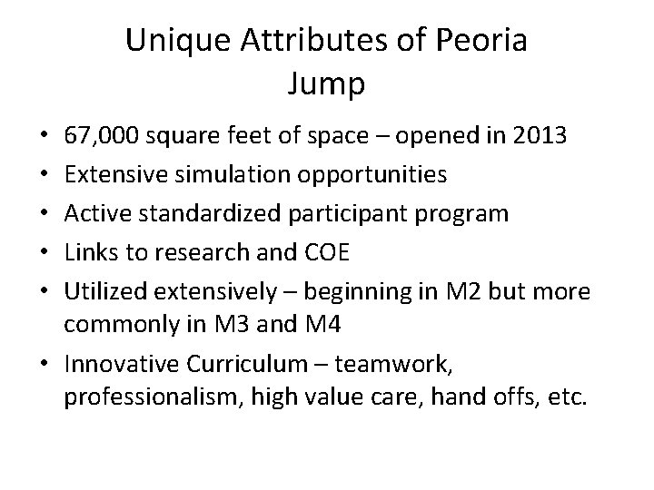 Unique Attributes of Peoria Jump 67, 000 square feet of space – opened in