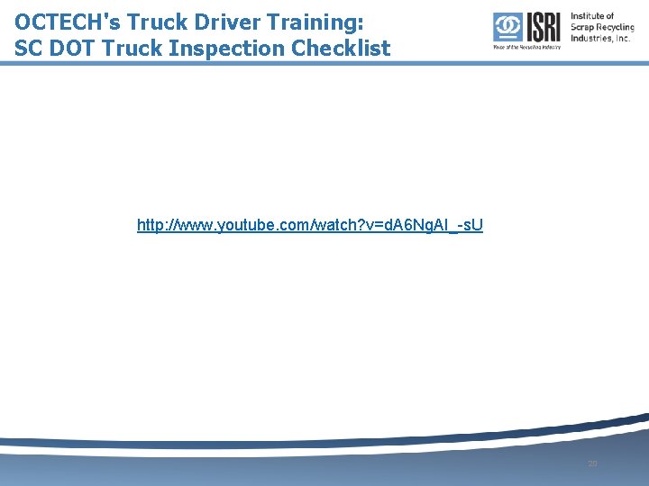 OCTECH's Truck Driver Training: SC DOT Truck Inspection Checklist http: //www. youtube. com/watch? v=d.