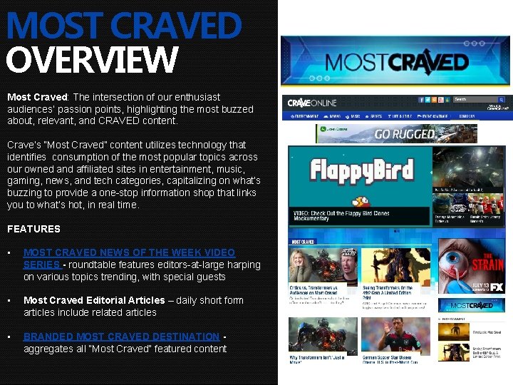 MOST CRAVED OVERVIEW Most Craved: The intersection of our enthusiast audiences’ passion points, highlighting