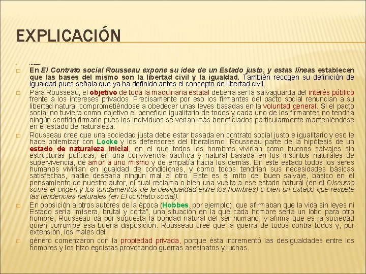 EXPLICACIÓN � � � EXPLICACIÓN: En El Contrato social Rousseau expone su idea de EXPLICACIÓN � � � EXPLICACIÓN: En El Contrato social Rousseau expone su idea de