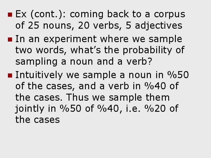 Ex (cont. ): coming back to a corpus of 25 nouns, 20 verbs, 5