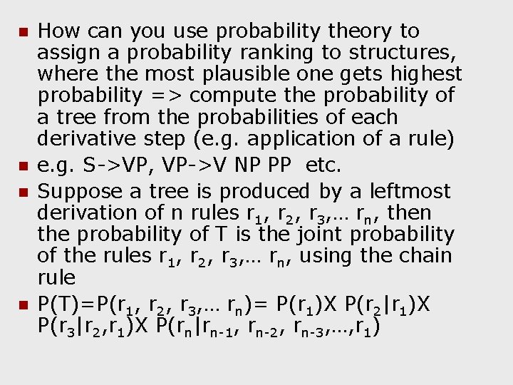 n n How can you use probability theory to assign a probability ranking to