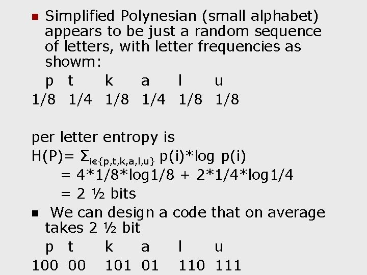 Simplified Polynesian (small alphabet) appears to be just a random sequence of letters, with