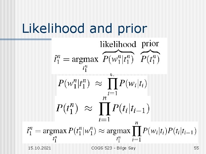 Likelihood and prior n 15. 10. 2021 COGS 523 - Bilge Say 55 