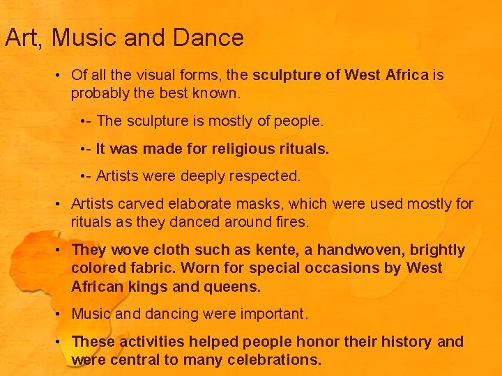 Art, Music and Dance • Of all the visual forms, the sculpture of West