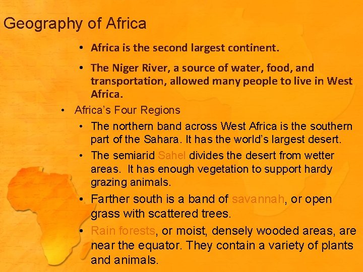 Geography of Africa • Africa is the second largest continent. • The Niger River,