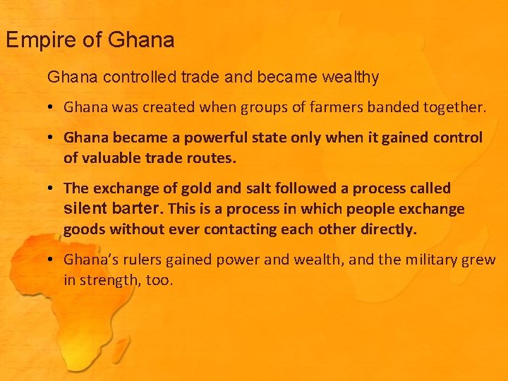 Empire of Ghana controlled trade and became wealthy • Ghana was created when groups Empire of Ghana controlled trade and became wealthy • Ghana was created when groups