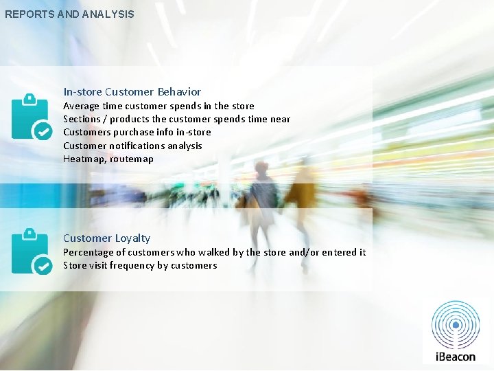 REPORTS AND ANALYSIS In-store Customer Behavior Average time customer spends in the store Sections