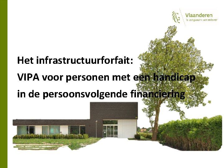 Het infrastructuurforfait: VIPA voor personen met een handicap in de persoonsvolgende financiering 