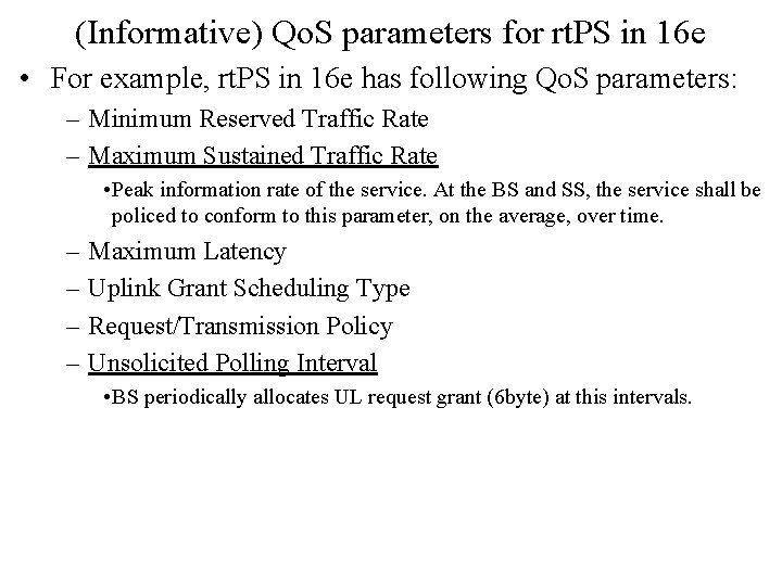 (Informative) Qo. S parameters for rt. PS in 16 e • For example, rt.