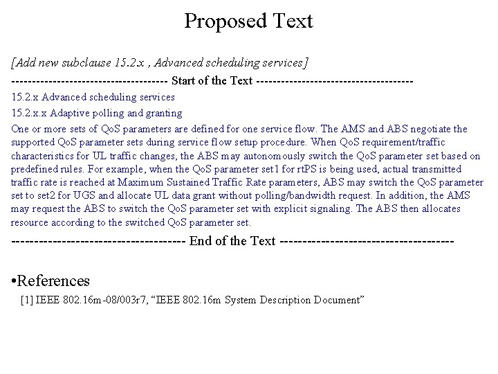 Proposed Text [Add new subclause 15. 2. x , Advanced scheduling services] ------------------- Start