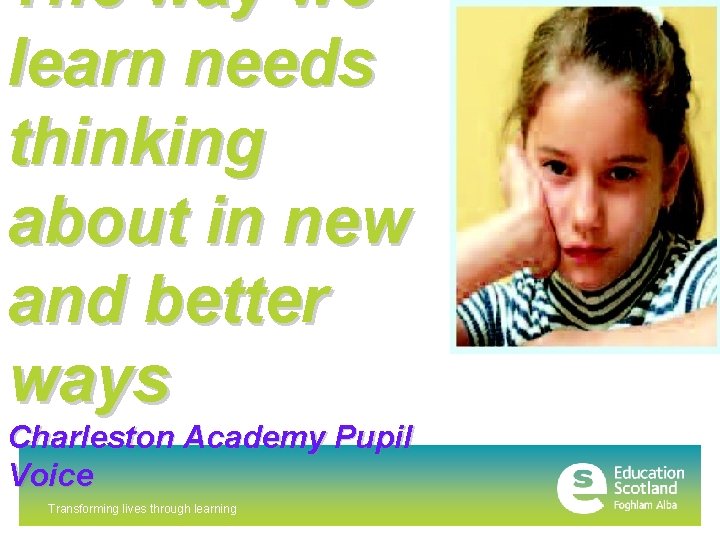 The way we learn needs thinking about in new and better ways Charleston Academy