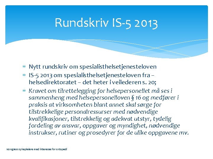 Rundskriv IS-5 2013 Nytt rundskriv om spesialisthelsetjenesteloven IS-5 2013 om spesialisthelsetjenesteloven fra – helsedirektoratet