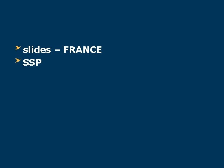 slides – FRANCE SSP 