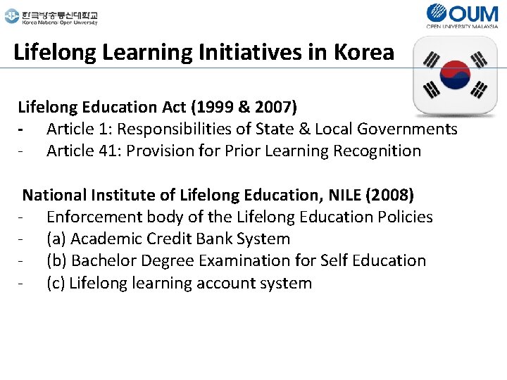 Lifelong Learning Initiatives in Korea Lifelong Education Act (1999 & 2007) - Article 1: