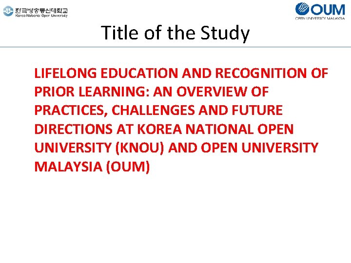 Title of the Study LIFELONG EDUCATION AND RECOGNITION OF PRIOR LEARNING: AN OVERVIEW OF