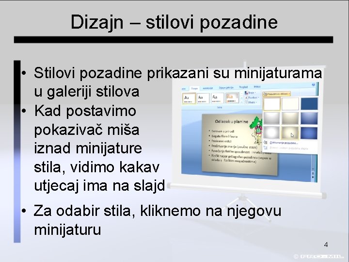 Dizajn – stilovi pozadine • Stilovi pozadine prikazani su minijaturama u galeriji stilova •