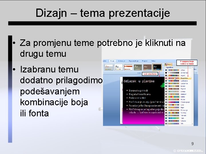 Dizajn – tema prezentacije • Za promjenu teme potrebno je kliknuti na drugu temu