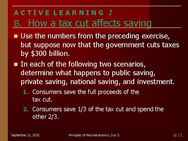 ACTIVE LEARNING 1 B. How a tax cut affects saving Use the numbers from