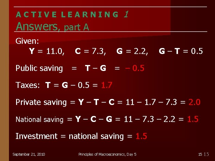 ACTIVE LEARNING Answers, part A Given: Y = 11. 0, C = 7. 3,