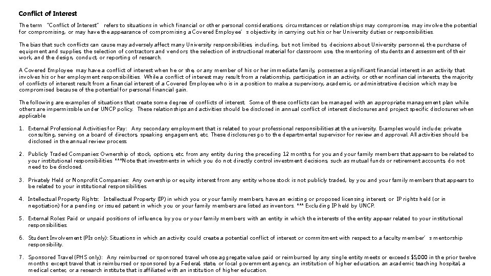Conflict of Interest The term “Conflict of Interest” refers to situations in which financial