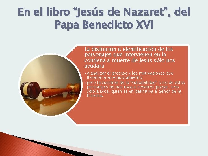 En el libro “Jesús de Nazaret”, del Papa Benedicto XVI La distinción e identificación