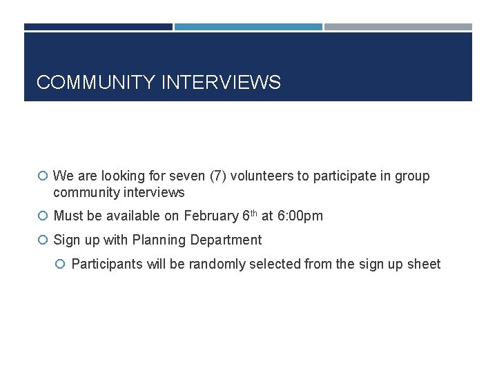 COMMUNITY INTERVIEWS We are looking for seven (7) volunteers to participate in group community